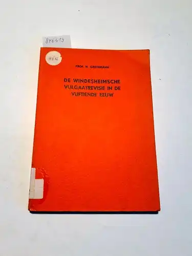 Greitemann, N: De Windesheimsche Vulgaatrevisie in de Vijtiende Eeuw. 