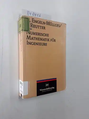 Engeln-Müllges, G. und F. Reutter: Numerische Mathematik für Ingenieure. 