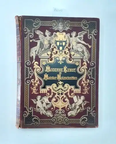 Verlag von Rich. Bong: Moderne Kunst in Meister-Holzschnitten nach Gemälden und Sculpturen berühmter Meister der Gegenwart, Band VIII. 