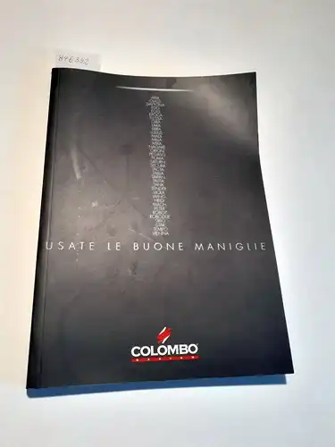 Colombo Design (Hrsg.): Usate le Buone Maniglie. 