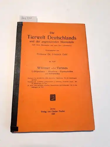 Dahl, Friedrich: Die Tierwelt Deutschlands und der angrenzenden Meeresteile nach ihren Merkmalen und nach ihrer Lebensweise
 Würmer oder Vermes I: Oligochaeta, Hirudinea, Sipunculoidea und Echiuroidea. 