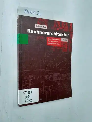 Malz, Helmut: Rechnerarchitektur: Eine Einführung für Ingenieure und Informatiker (uni-script) (German Edition). 