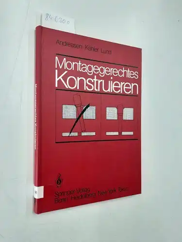 Andreasen, Mogens Myrup, Steen Kähler und Thomas Lund: Montagegerechtes Konstruieren
 M. M. Andreasen ; S. Kähler ; T. Lund. Übers. aus d. Engl. von U. Laschet u. A. Duda. Mit e. Geleitw. von W. Beitz. 