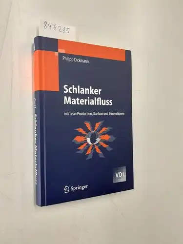 Dickmann, Philipp: Schlanker Materialfluss mit Lean Production, Kanban und Innovationen. 