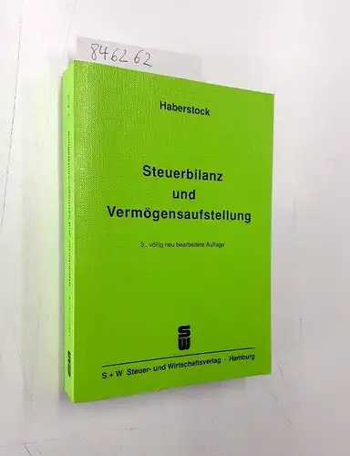 Haberstock, Lothar: Steuerbilanz und Vermögensaufstellung
 mit Fragen, Aufgaben und Lösungen. 