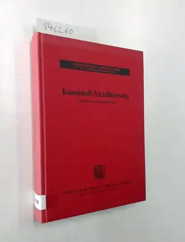 Heymann, Kurt, Jürgen Springer Gisela Schammler u. a: Kunststoff-Metallisierung. Handbuch für Theorie und Praxis. 