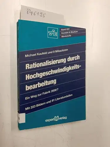 Kaufeld, Michael: Rationalisierung durch Hochgeschwindigkeitsbearbeitung: Ein Weg zur Fabrik 2000? (Kontakt & Studium). 