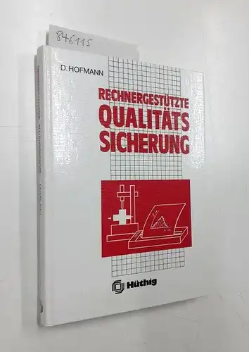 Hofmann, Dietrich: Rechnergestützte Qualitätssicherung. 