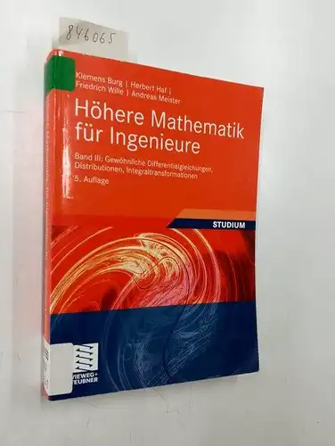 Burg, Klemens, Herbert Haf und Friedrich Wille: Höhere Mathematik für Ingenieure Band III: Gewöhnliche Differentialgleichungen, Distributionen, Integraltransformationen (Teubner-Ingenieurmathematik). 