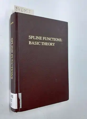 Schumaker, Larry L: Spline Functions: Basic Theory. 