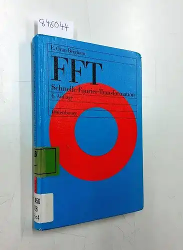 Brigham, E Oran: FFT. Schnelle Fourier-Transformation (Einführung in die Nachrichtentechnik). 