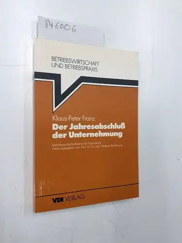 Franz, Klaus-Peter und Herbert (Hrsg.) Vormbaum: Der Jahresabschluss der Unternehmung. 