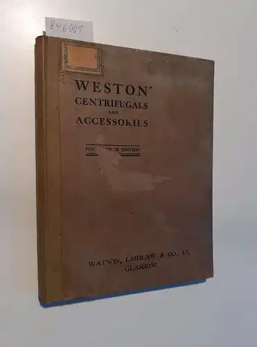 Watson, Laidlaw and Co. Engineers (Hrsg.): Weston Centrifugals and Accessories [Catalogue]. 