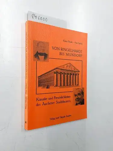 Schulte, Klaus und Peter Sardoc: Von Ringelhardt bis Mundorf
 Künstler und Persönlichkeiten des Aachener Stadttheaters. 