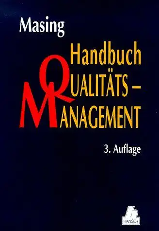 Masing, Walter (Hg.): Qualitätsmanagement: 3. Auflage. 