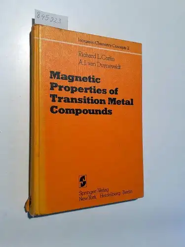 Carlin, Richard L. und A. J. van Duyneveldt: Magnetic Properties of Transition Metal Compounds. 