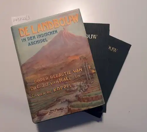 Van Hall, C. J. J. und C. Van De Koppel: De Landbouw in de Indische Archipel : 3 von 4 Teilen : Vol. IIA : IIB : III. 