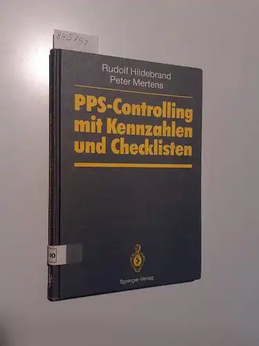 Hildebrand, Rudolf und Peter Mertens: PPS-Controlling mit Kennzahlen und Checklisten. 