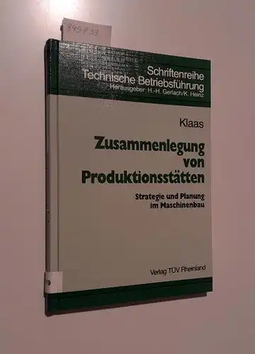 Klaas, Klaus-Jürgen: Zusammenlegung von Produktionsstätten
 Strategie und Planung im Maschinenbau. 