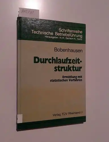 Bobenhausen, Frank: Durchlaufzeitstruktur
 Ermittlung mit statistischen Verfahren. 
