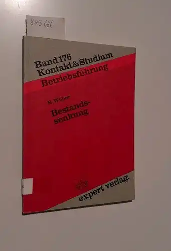 Weber, Rainer: Bestandssenkung
 Kontakt und Studium Band 176 Betriebsführung. 