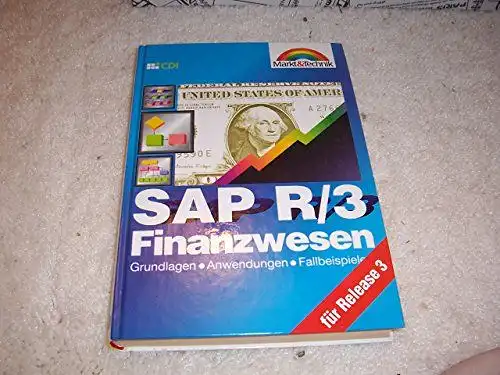 CDI (Hrsg.): SAP R 3 - Finanzwesen : Grundlagen, Anwendungen, Fallbeispiele ; [für Release 3] 
 CDI / Praxistrainer. 