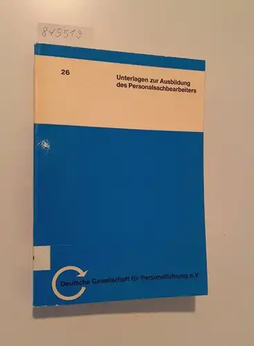 Friedrichs, Hans, Horst von Katte Helmuth Rudolph u. a: Unterlagen zur Ausbildung des Personalsachbearbeiters. 