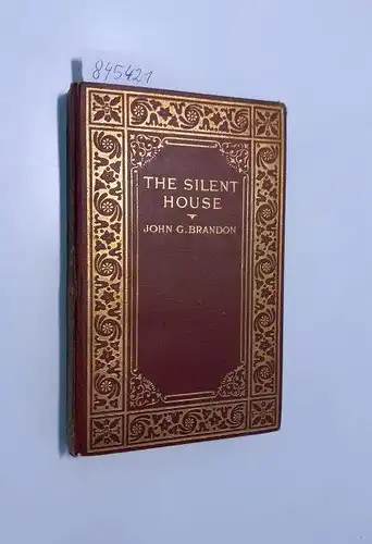 Brandon, John G: The Silent House
 The book of the famous play by John G. Brandon and George Pickett. 