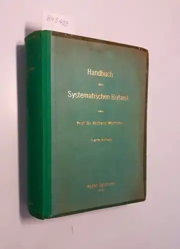 Wettstein, Richard, Fritz Wettstein (Hrsg.) M. Hirmer (Bearb.) u. a: Handbuch der Systematischen Botanik. 