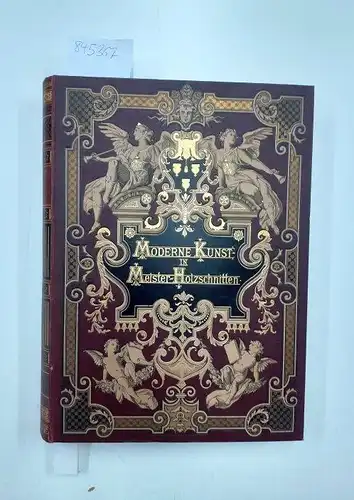 Verlag von Rich. Bong: Moderne Kunst in Meister-Holzschnitten nach Gemälden berühmter Meister der Gegenwart Band XVIII. Band 18. 