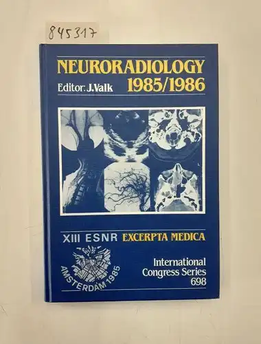 Valk, J: Neuroradiology 1985-86. 