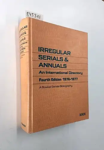 Bowker: Irregular Serials and Annuals: 1976-1977: An International Directory Fourth Edition. 