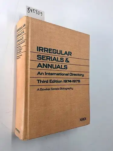 Bowker: Irregular Serials and Annuals: 1974-1975: An International Directory Third Edition. 