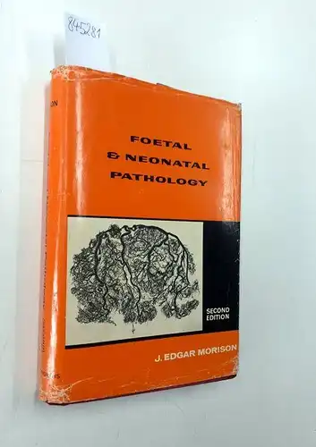 Morison, J. Edgar: Foetal and Neonatal Pathology. 