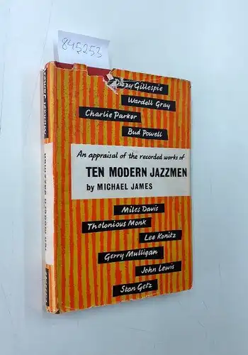 James, Michael: Ten Modern Jazzmen: an Appraisal of the Recorded Work of Ten Modern Jazzmen. 