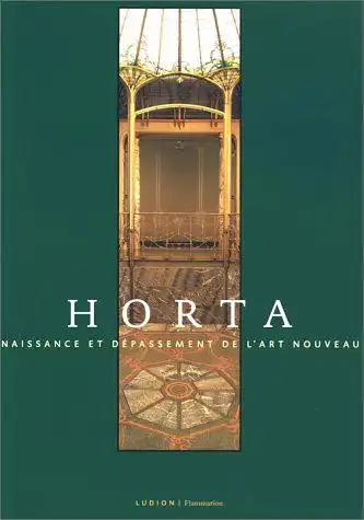 Lautwein, Reiner, Françoise Aubry und Jos Vandenbreeden: Horta: naissance et dépassement de l' Art nouveau (Edition en Français). 