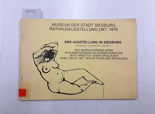 Richter-Rangsdorf, Helmut (Red.): Museum der Stadt Siegburg Rathausausstellung Okt. 1978
 BBK-Ausstellung in Siegburg. 