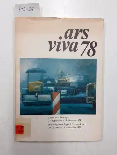 Neuhaus, Volker (Red.): Ars Viva 78
 Kunsthalle Tübingen 23. September - 15. Oktober 1978 / Erholungshaus Bayer AG Leverkusen 29. Oktober - 19. November 1978. 