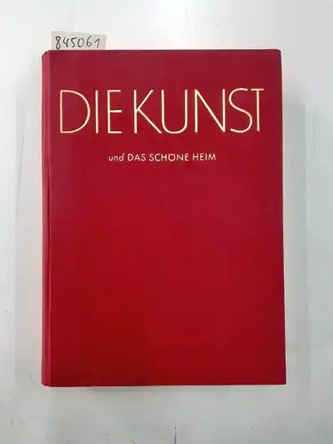 Bruckmann, Alfred (Hrsg.): Die Kunst und das schöne Heim. 49. Jg., Monatsschrift für Malerei, Plastik, Graphik, Architektur und Wohlkultur. 