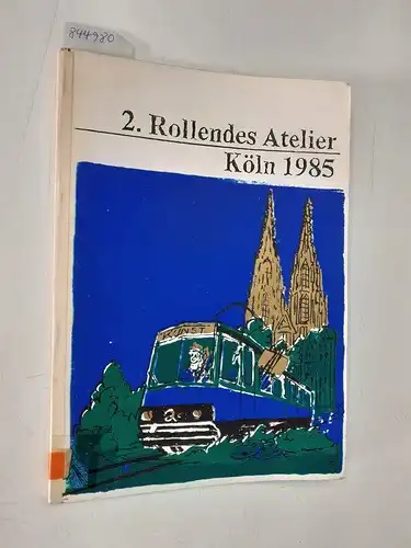 Kölner Verkehrs-Bertriebe AG: 2. Rollendes Atelier Köln 1985
 Ausstellende Künstler : Marianne Berg-Maulbecker : Jacky Beumling : Der Eichner : Dierk Engelken : Rowland Fade...