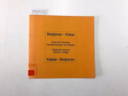 Treeck, Dieter und Stefan Papp: Bergkamen   Krakau : Kunst zum Überleben : Handzeichnungen und Collagen 
 Ausstellung der städtiuschen Galerie "sohle 1", Bergkamen.. 