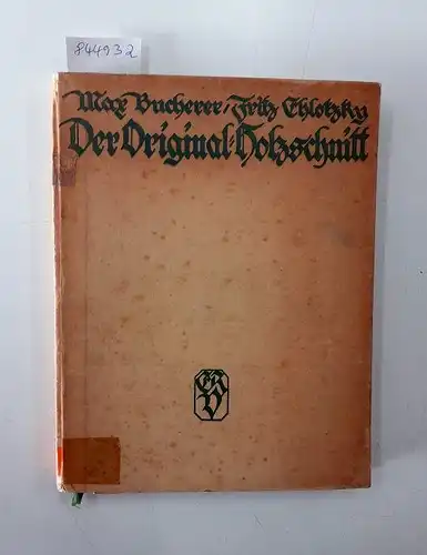 Bucherer, Max und Fritz Ehlotzky: Der Original - Holzschnitt
 Eine Einführung in sein Wesen und seine Technik. 