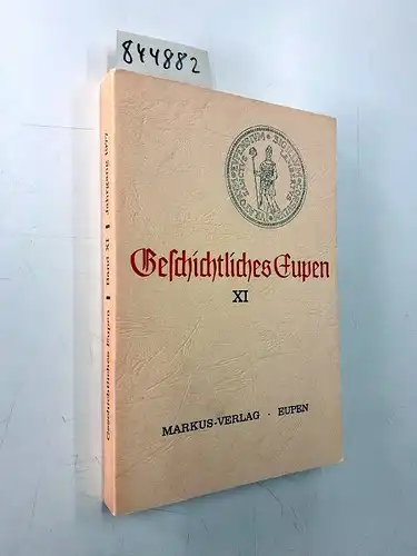 Markus Verlag: Geschichtliches Eupen Bd. XI. 