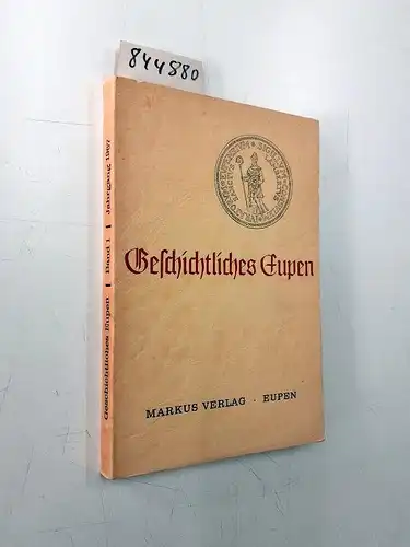 Markus Verlag: Geschichtliches Eupen Bd. I. 