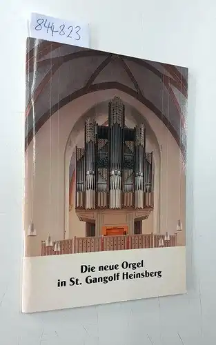 St. Gangolf Heinsberg: Die neue Orgel in St. Gangolf Heinsberg. 