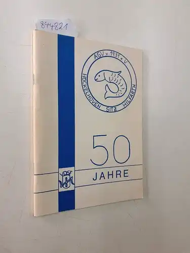 Lennartz, Heinrich und J. Dieck: 1931-1981 Festschrift 50jähriges Bestehen Angelsportverein von 1931 E.V: Hückelhoven"sitz Hilfarth" am 3. Oktober 1981. 