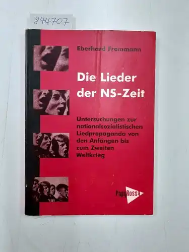 Frommann, Eberhard: Die Lieder aus der NS-Zeit
 Untersuchungen zur nationalsozialistischen Liedpropaganda von den Anfängen bis zum Zweiten Weltkrieg. 