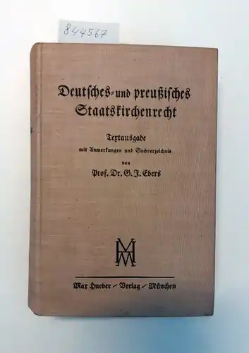 Ebers, Godehard Josef: Reichs- und preußisches Staatskirchenrecht
 Sammlumg der religions- und kirchpolitischen Gesetze und Verordnungen des Deutschen Reiches und Preußens nebst den einschlägigen kirchlichen Vorschriften. 