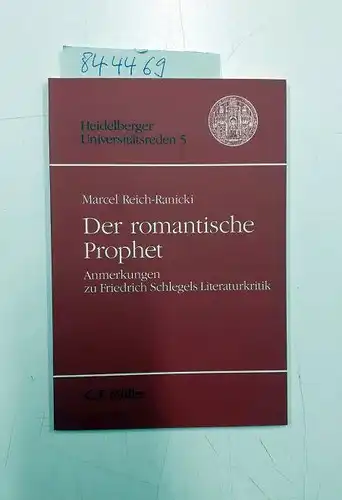 Reich-Ranicki, Marcel: Der romantische Prophet: Anmerkungen zu Friedrich Schlegels Literaturkritik (mit Widmung). 