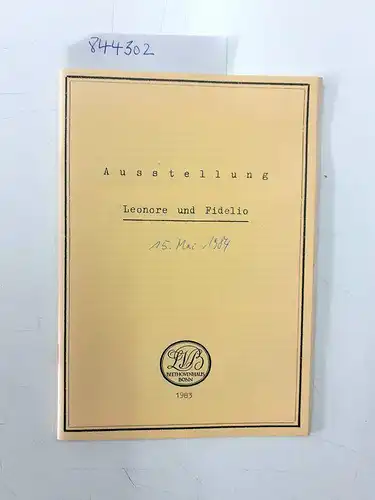 Beethoven, Ludwig van: Ausstellung Leonore und Fidelio. 